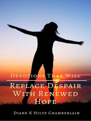 cover image of Devotions that will Replace Despair with Renewed Hope